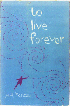 To Live Forever [40 kb]